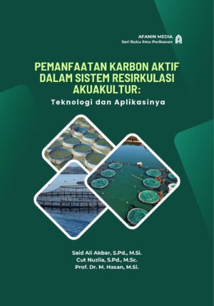 Pemanfaatan Karbon Aktif dalam Sistem Resirkulasi Akuakultur: Teknologi dan Aplikasinya