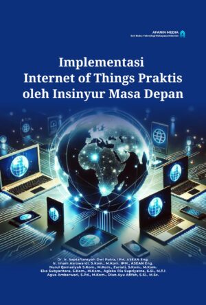Implementasi Internet of Things Praktis oleh Insinyur Masa Depan