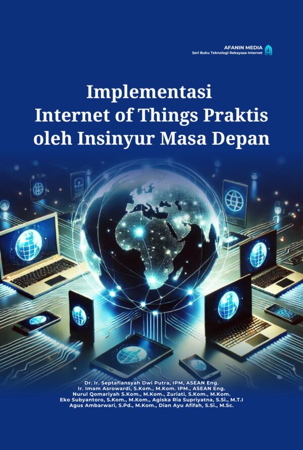 Implementasi Internet of Things Praktis oleh Insinyur Masa Depan
