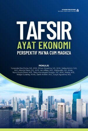 Tafsir Ayat Ekonomi: Perspektif Ma’na Cum Maghza