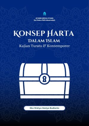 Konsep Harta dalam Islam: Kajian Turats dan Kontemporer