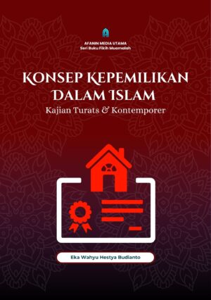Konsep Kepemilikan dalam Islam: Kajian Turats dan Kontemporer