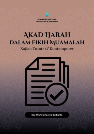 Akad Ijarah dalam Fikih Muamalah: Kajian Turats dan Kontemporer