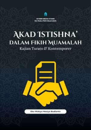 Akad Istishna’ dalam Fikih Muamalah: Kajian Turats dan Kontemporer