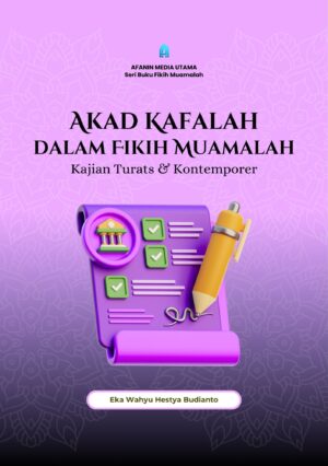 Akad Kafalah dalam Fikih Muamalah: Kajian Turats dan Kontemporer