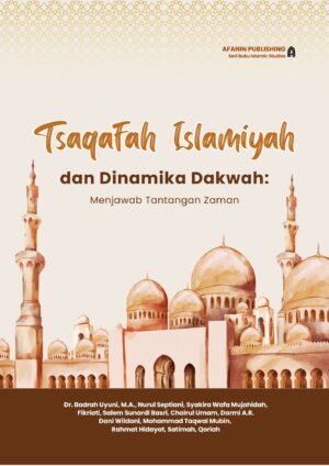 Tsaqafah Islamiyah dan Dinamika Dakwah: Menjawab Tantangan Zaman