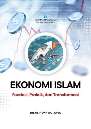 Ekonomi Islam: Fondasi, Praktik, dan Transformasi