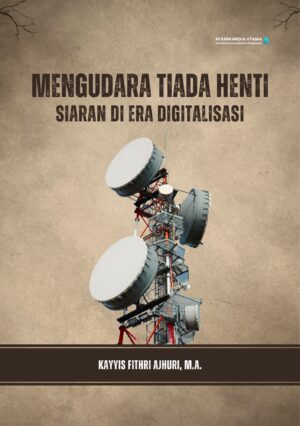 Mengudara Tanpa Henti: Siaran di Era Digitalisasi