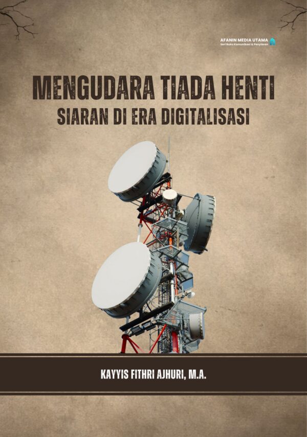 Mengudara Tanpa Henti: Siaran di Era Digitalisasi
