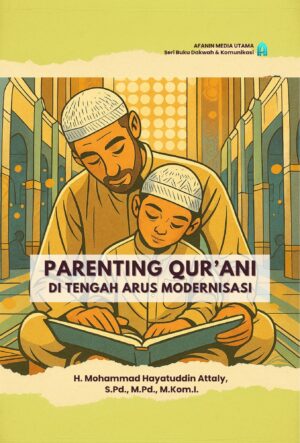 Parenting Qur’ani di Tengah Arus Modernisasi