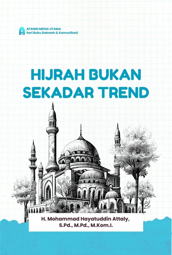 Hijrah Bukan Sekadar Trend
