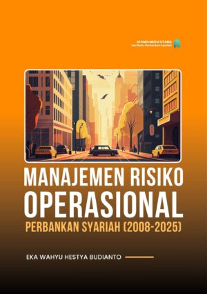 Manajemen Risiko Operasional Perbankan Syariah (2008-2025)