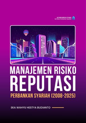 Manajemen Risiko Reputasi Perbankan Syariah (2008-2025)