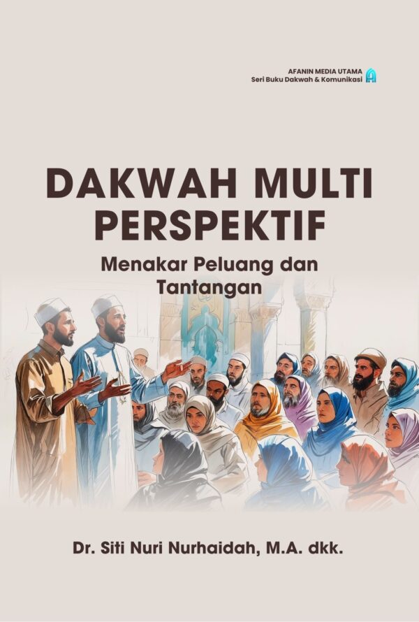 Dakwah Multi Perspektif: Menakar Peluang dan Tantangan