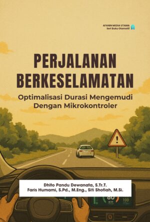 Perjalanan Berkeselamatan: Optimalisasi Durasi Mengemudi dengan Mikrokontroler