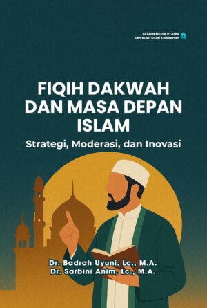 Fiqih Dakwah dan Masa Depan Islam: Strategi, Moderasi, dan Inovasi